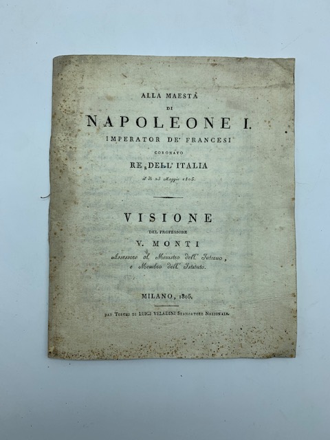 Alla Maestà di Napoleone I imperator de' Francesi coronato Re d'Italia. Visione